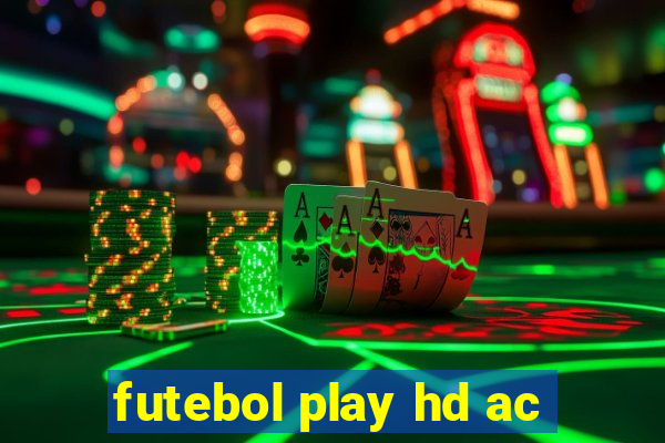 futebol play hd ac